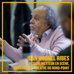 Épisode 7 : Jean-Michel Ribes, libre d'abord